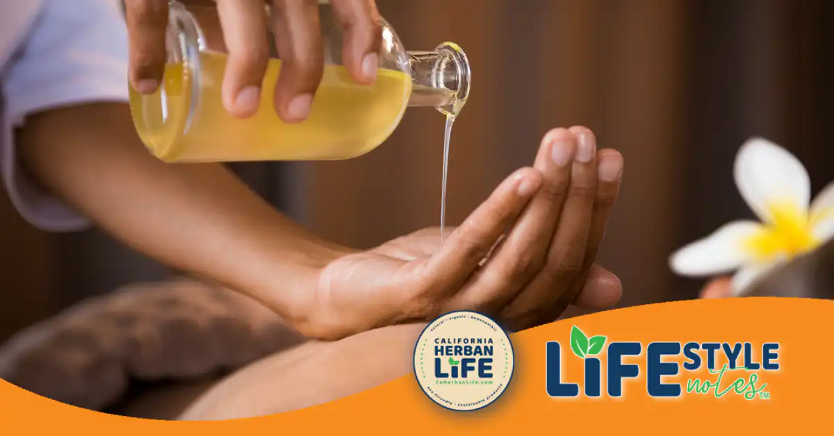Love Your Body, Naturally: Self-Care Tips with Essential Oils and Natural Products for a California Herban Life